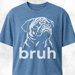 Bruh Pug T Shirt Gift For Dog Lover