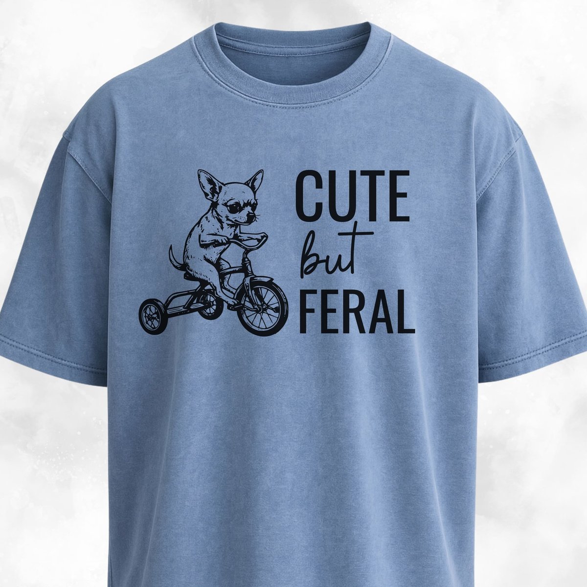 Cute But Feral Chihuahua T Shirt Gift For Dog Lover