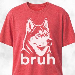Bruh Siberian Husky T Shirt Gift For Dog Lover