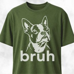 Bruh Boston Terrier T Shirt Gift For Dog Lover