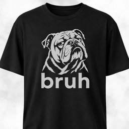 Bruh English Bulldog T Shirt Gift For Dog Lover