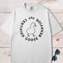 Certified Goose Behavior T Shirt Gift For Dog Lover