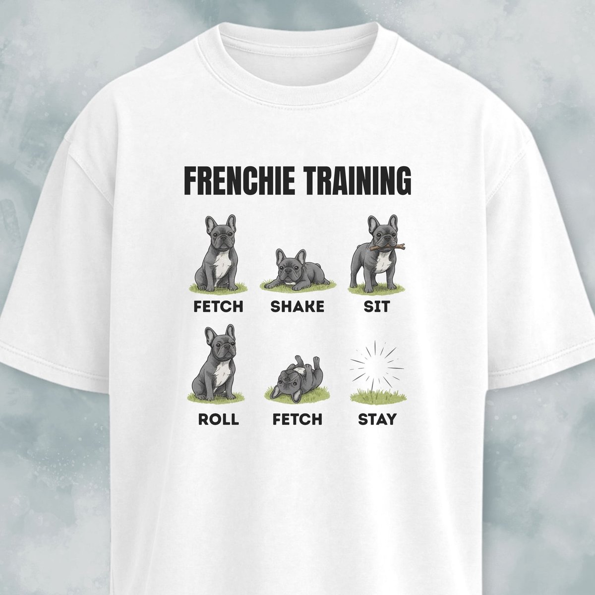 Frenchie Training T Shirt Gift For Dog Lover