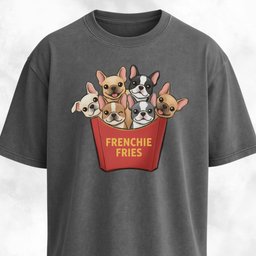Frenchie Fries Fun T Shirt Gift For Dog Lover