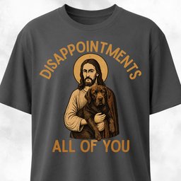 Disappointments All Of You Labrador T Shirt Gift For Dog Lover