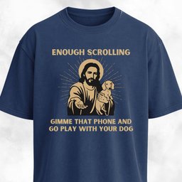 Enough Scrolling Jesus Advice Dachshund Edition T Shirt Gift For Dog Lover