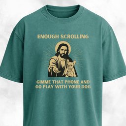Enough Scrolling Jesus Advice Frenchie Edition T Shirt Gift For Dog Lover