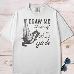 Draw Me Like One Of Your French Girls Funny Cat T Shirt Gift For Cat Lover