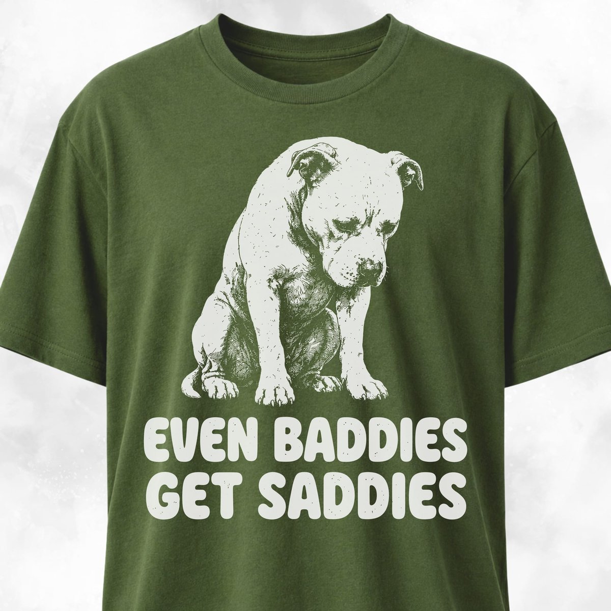 Even Baddies Get Saddies Pitbull T Shirt Gift For Dog Lover