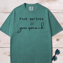Fuck Sprints Grow Spinach T Shirt Gift For Dog Lover
