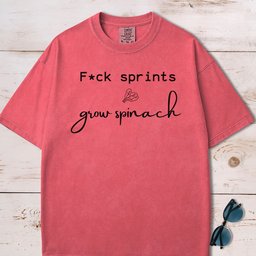 Fuck Sprints Grow Spinach T Shirt Gift For Dog Lover