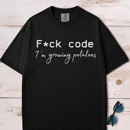 F Ck Code Im Growing Potatoes T Shirt Gift For Dog Lover