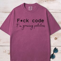 F Ck Code Im Growing Potatoes T Shirt Gift For Dog Lover