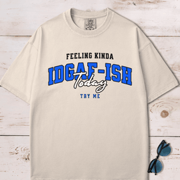 Feeling Kinda Idgaf Ish Today T Shirt Gift For Dog Lover