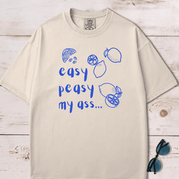Easy Peasy My Ass T Shirt Gift For Dog Lover