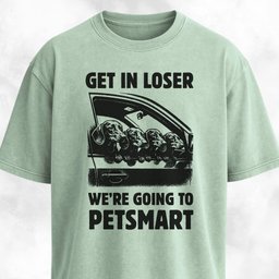 Get In Loser Doxie T Shirt Gift For Dog Lover