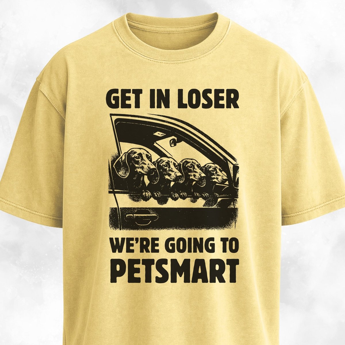 Get In Loser Doxie T Shirt Gift For Dog Lover