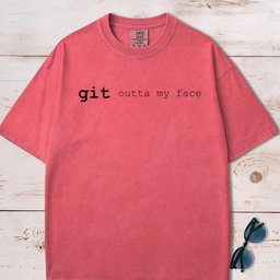 Git Outta My Face T Shirt Gift For Dog Lover