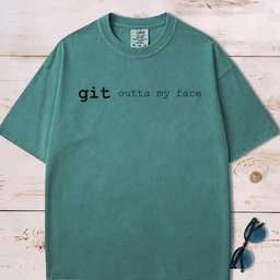 Git Outta My Face T Shirt Gift For Dog Lover