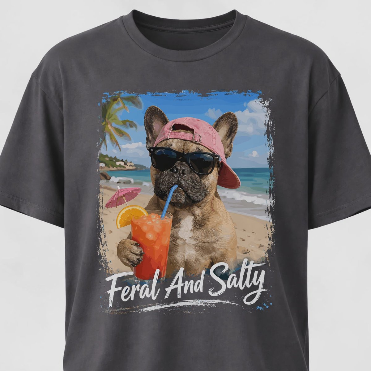 Feral And Salty Frenchie T Shirt Gift For Dog Lover