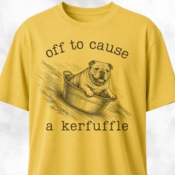 Off To Cause A Kerfuffle Bulldog 2 T Shirt Gift For Dog Lover