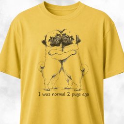 I Was Normal 2 Pugs Ago T Shirt Gift For Dog Lover