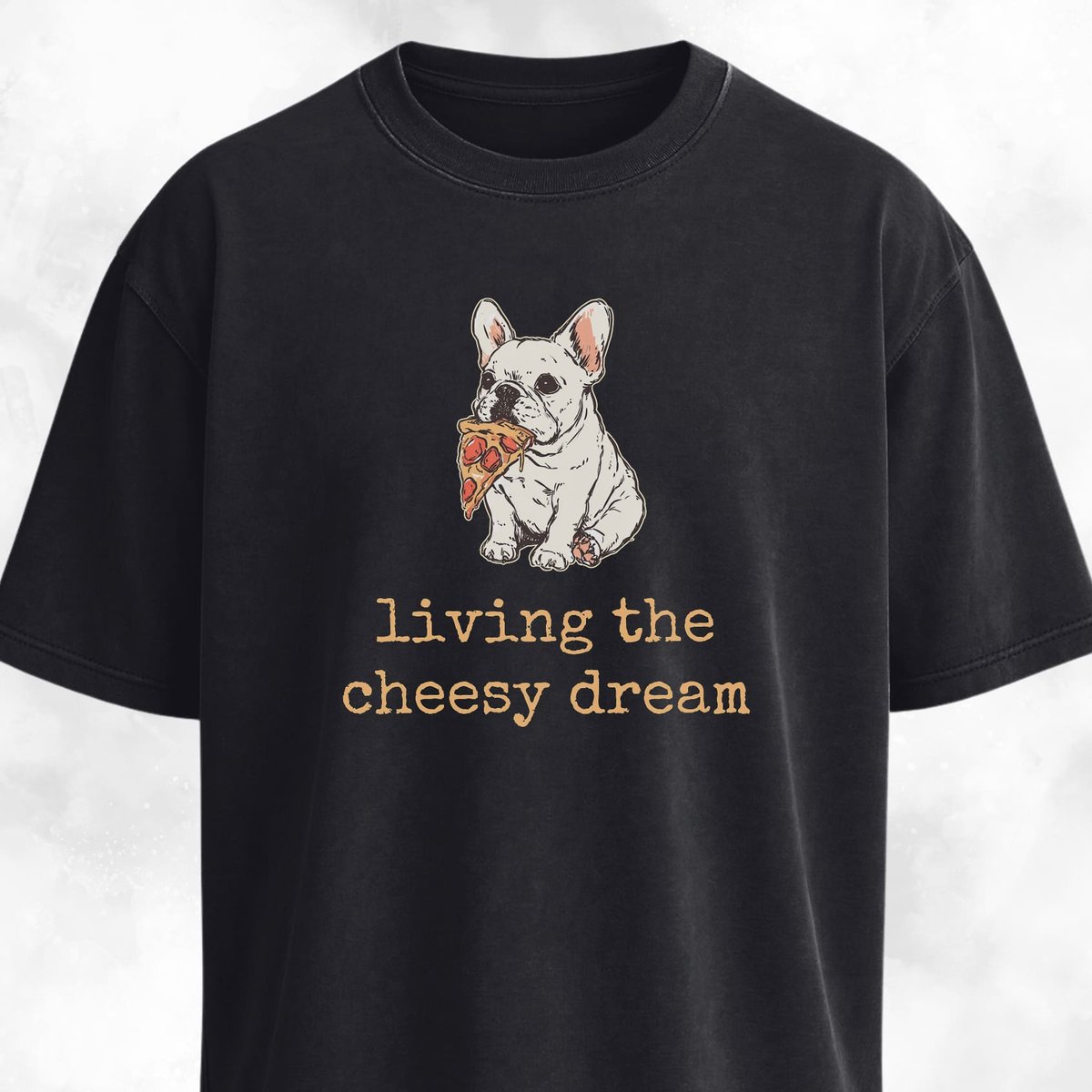 Living The Cheesy Dream Pizza Frenchie T Shirt Gift For Dog Lover