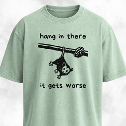 Hang In There IT Gets Worse T Shirt Gift For Dog Lover