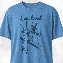 I Am Loved French Bulldog T Shirt Gift For Dog Lover