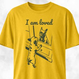 I Am Loved French Bulldog T Shirt Gift For Dog Lover