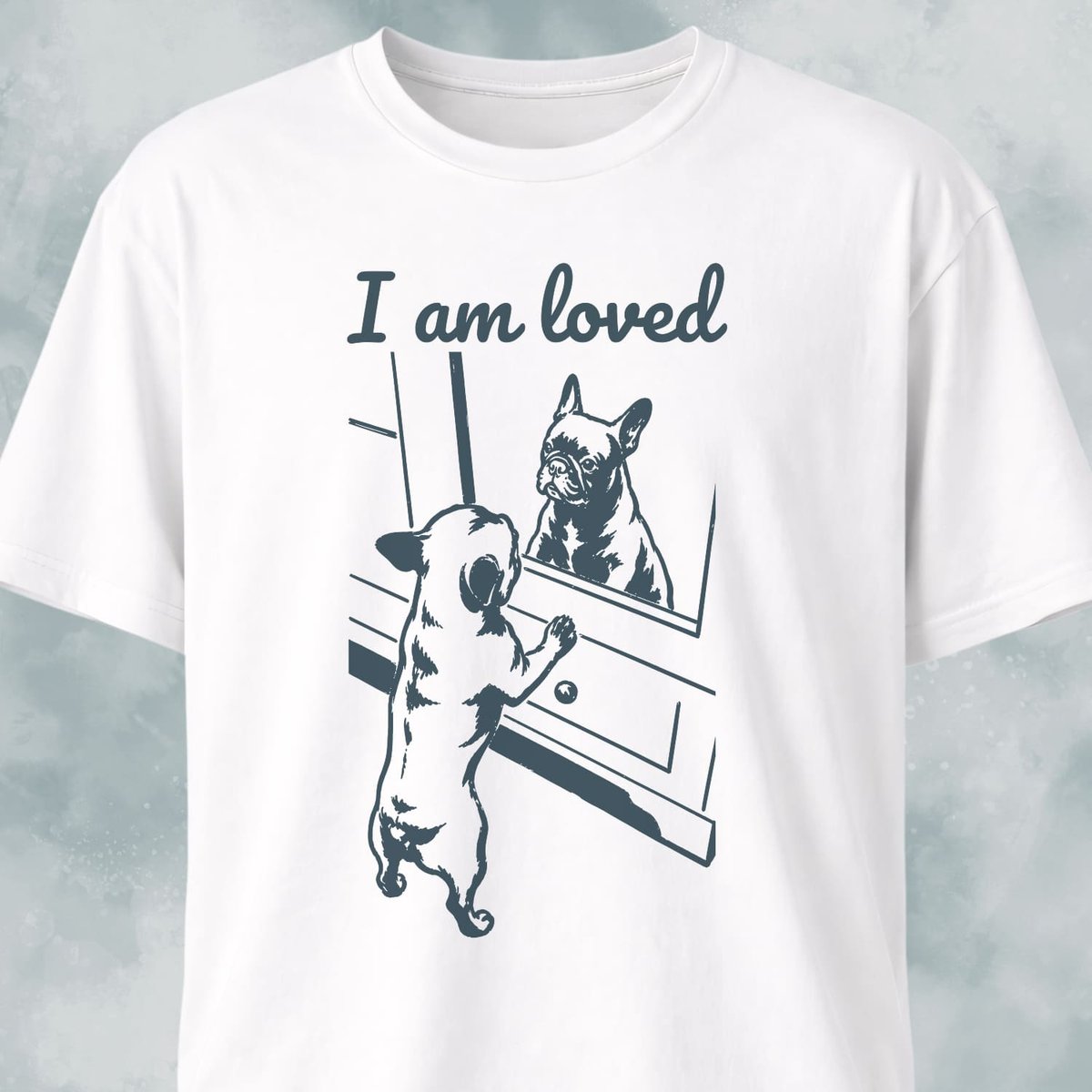 I Am Loved French Bulldog T Shirt Gift For Dog Lover