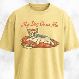 My Dog Owns Me Frenchie T Shirt Gift For Dog Lover