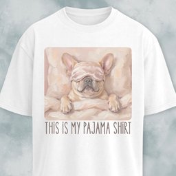 This Is My Pajama Shirt Frenchie T Shirt Gift For Dog Lover