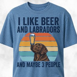 I Like Beer And Labradors T Shirt Gift For Dog Lover