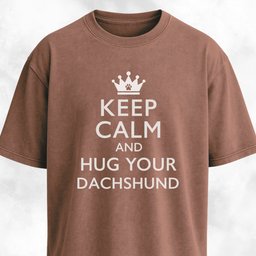 Keep Calm And Hug Your Dachshund T Shirt Gift For Dog Lover
