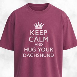 Keep Calm And Hug Your Dachshund T Shirt Gift For Dog Lover