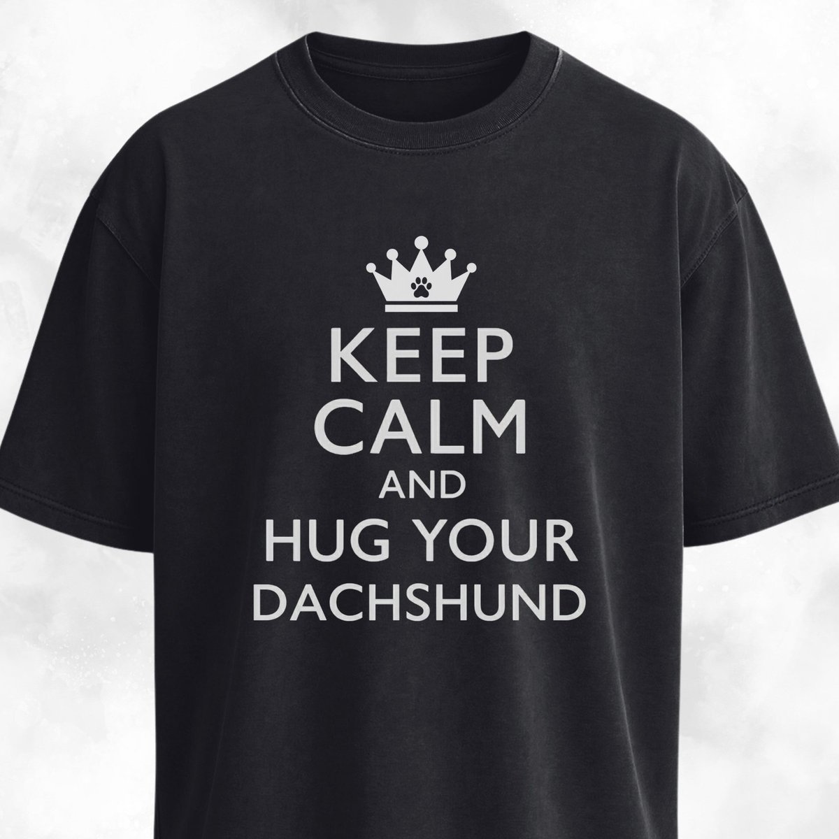 Keep Calm And Hug Your Dachshund T Shirt Gift For Dog Lover
