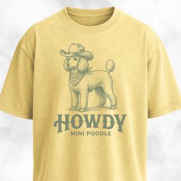 Howdy Mini Poodle T Shirt Gift For Dog Lover
