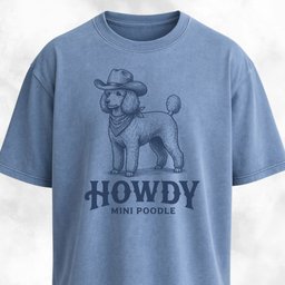 Howdy Mini Poodle T Shirt Gift For Dog Lover