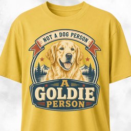 Not A Dog Person Goldie T Shirt Gift For Dog Lover