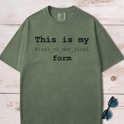 This Is My Final Form T Shirt Gift For Dog Lover