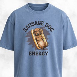 Sausage Dog Energy T Shirt Gift For Dog Lover