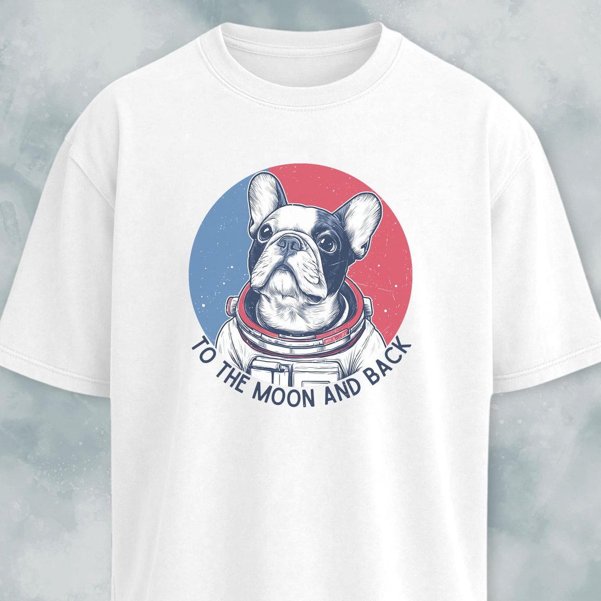 To The Moon And Back Frenchie Edition T Shirt Gift For Dog Lover