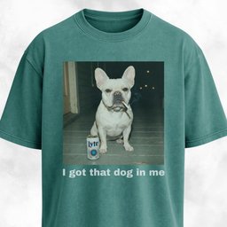 I Got That Dog In Me French Bulldog T Shirt Gift For Dog Lover