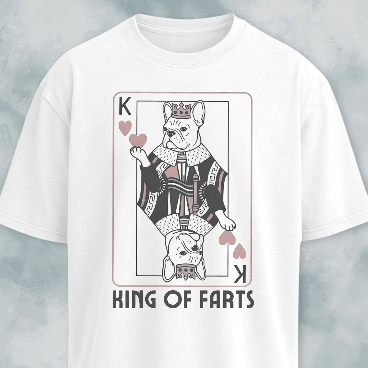 King Of Farts Frenchie T Shirt Gift For Dog Lover
