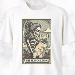 The Frenchie Mom Tarot Card T Shirt Gift For Mom