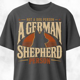 Not A Dog Person German Shepherd T Shirt Gift For Dog Lover