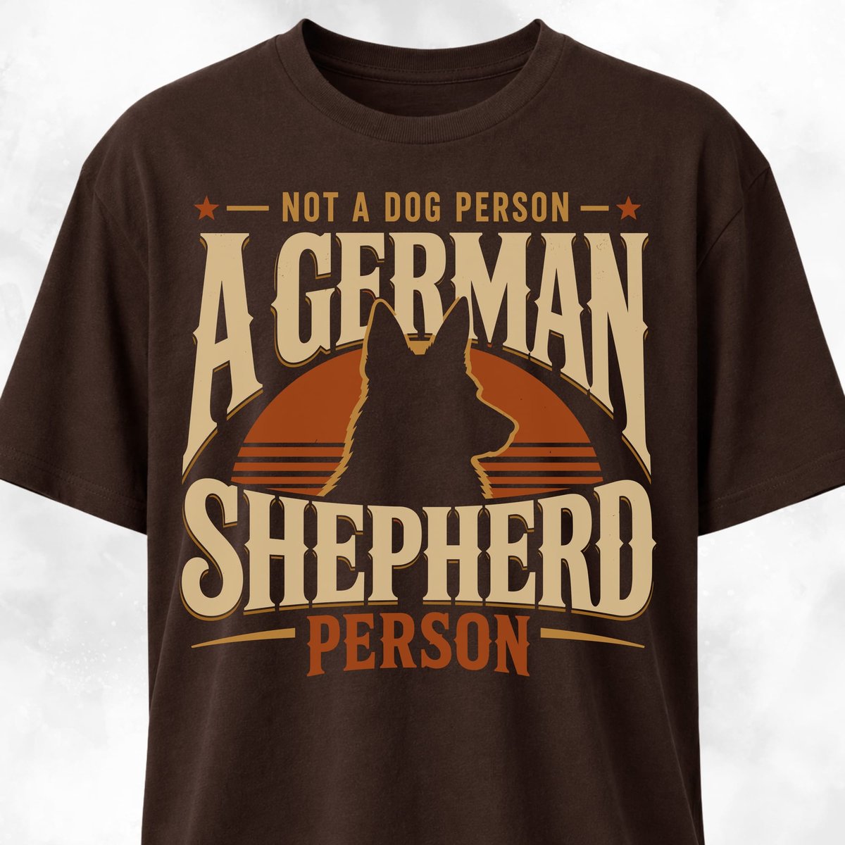 Not A Dog Person German Shepherd T Shirt Gift For Dog Lover