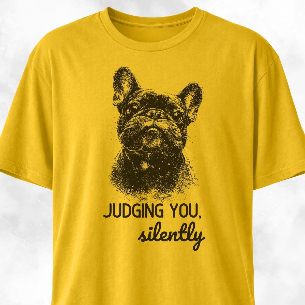 Judging You Silently French Bulldog T Shirt Gift For Dog Lover