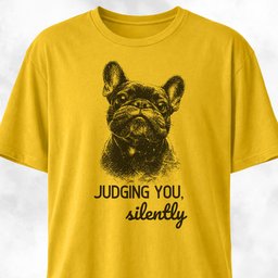 Judging You Silently French Bulldog T Shirt Gift For Dog Lover
